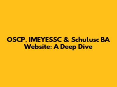 OSCP, IMEYESSC & Schulusc BA Website: A Deep Dive