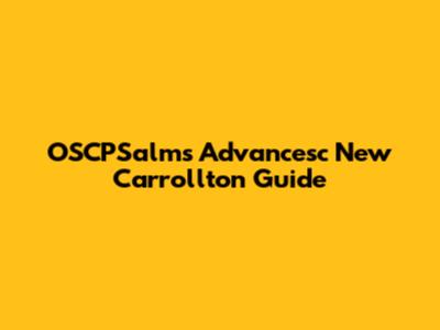 OSCPSalms Advancesc New Carrollton Guide