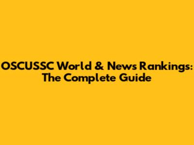 OSCUSSC World & News Rankings: The Complete Guide