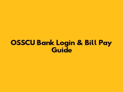 OSSCU Bank Login & Bill Pay Guide