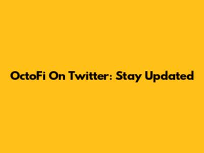 OctoFi On Twitter: Stay Updated