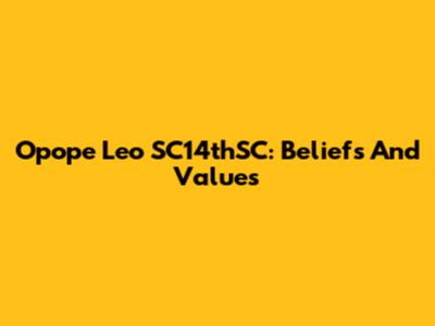 Opope Leo SC14thSC: Beliefs And Values