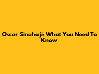Oscar Sinuhaji: What You Need To Know