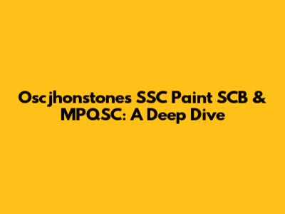 Oscjhonstones SSC Paint SCB & MPQSC: A Deep Dive