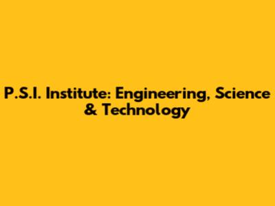 P.S.I. Institute: Engineering, Science & Technology