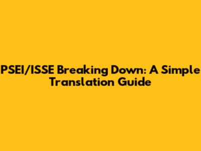 PSEI/ISSE Breaking Down: A Simple Translation Guide