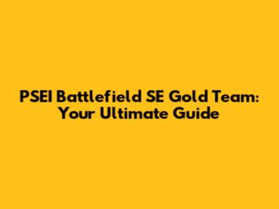 PSEI Battlefield SE Gold Team: Your Ultimate Guide