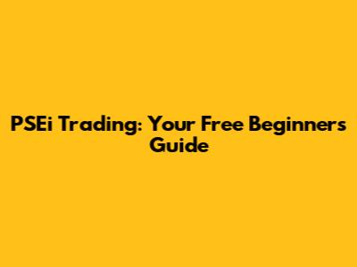 PSEi Trading: Your Free Beginner's Guide