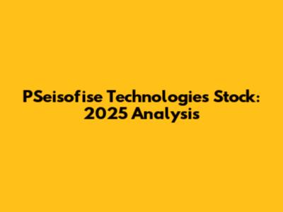 PSeisofise Technologies Stock: 2025 Analysis