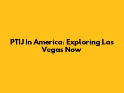 PTIJ In America: Exploring Las Vegas Now
