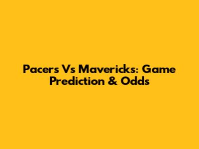 Pacers Vs Mavericks: Game Prediction & Odds