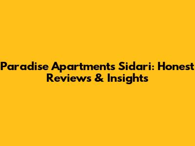 Paradise Apartments Sidari: Honest Reviews & Insights