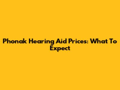 Phonak Hearing Aid Prices: What To Expect