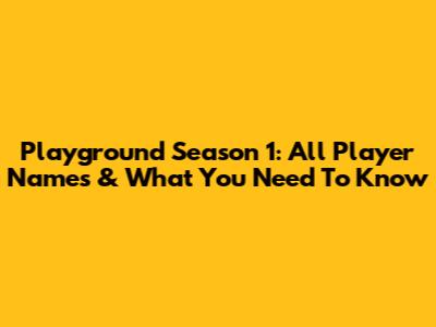 Playground Season 1: All Player Names & What You Need To Know