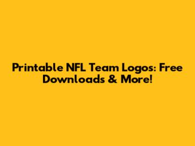 Printable NFL Team Logos: Free Downloads & More!
