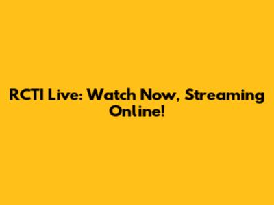 RCTI Live: Watch Now, Streaming Online!