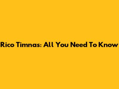 Rico Timnas: All You Need To Know