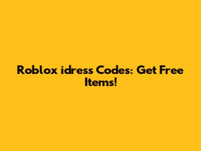 Roblox "idress" Codes: Get Free Items!