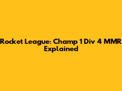 Rocket League: Champ 1 Div 4 MMR Explained