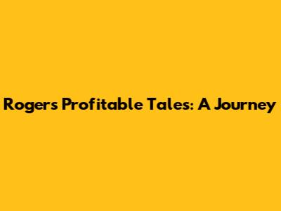 Roger's Profitable Tales: A Journey
