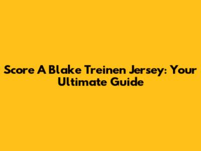 Score A Blake Treinen Jersey: Your Ultimate Guide