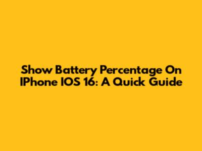 Show Battery Percentage On IPhone IOS 16: A Quick Guide