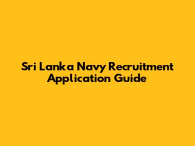 Sri Lanka Navy Recruitment Application Guide