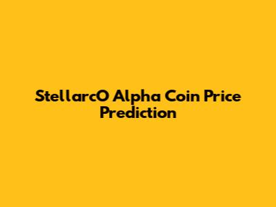 StellarcO Alpha Coin Price Prediction