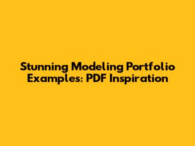 Stunning Modeling Portfolio Examples: PDF Inspiration