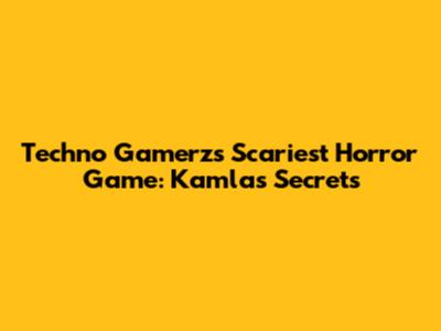 Techno Gamerz's Scariest Horror Game: Kamla's Secrets