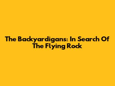 The Backyardigans: In Search Of The Flying Rock