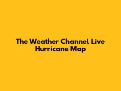 The Weather Channel Live Hurricane Map