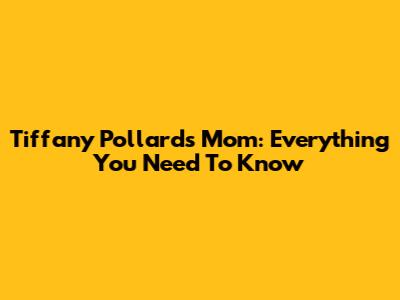 Tiffany Pollard's Mom: Everything You Need To Know
