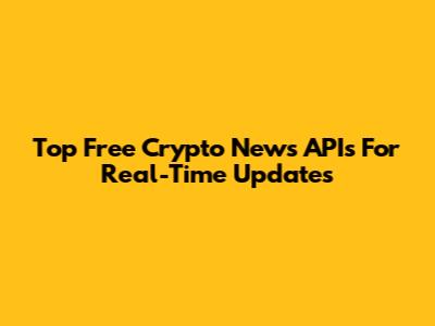 Top Free Crypto News APIs For Real-Time Updates