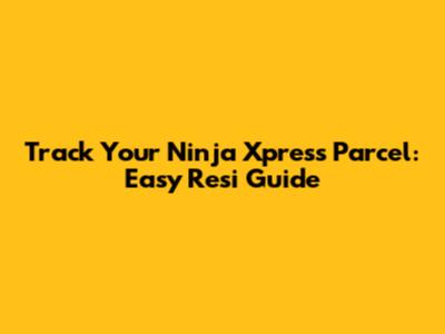 Track Your Ninja Xpress Parcel: Easy Resi Guide
