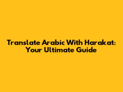 Translate Arabic With Harakat: Your Ultimate Guide