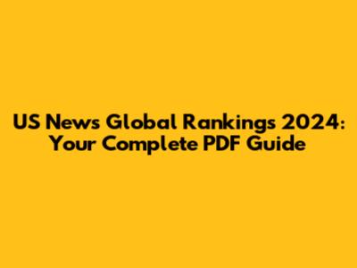 US News Global Rankings 2024: Your Complete PDF Guide