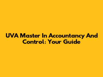 UVA Master In Accountancy And Control: Your Guide