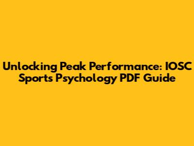 Unlocking Peak Performance: IOSC Sports Psychology PDF Guide