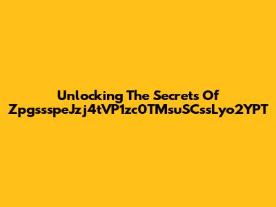 Unlocking The Secrets Of ZpgssspeJzj4tVP1zc0TMsuSCssLyo2YPT