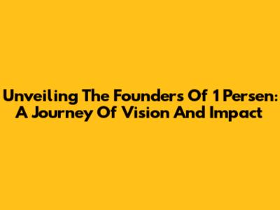 Unveiling The Founders Of 1 Persen: A Journey Of Vision And Impact