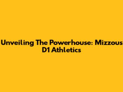 Unveiling The Powerhouse: Mizzou's D1 Athletics