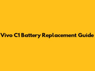 Vivo C1 Battery Replacement Guide