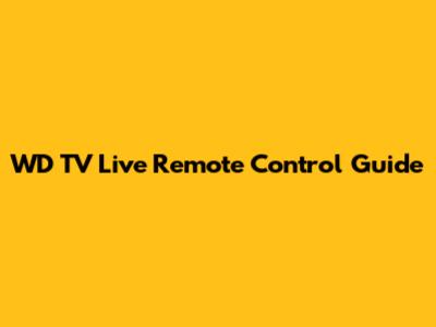 WD TV Live Remote Control Guide