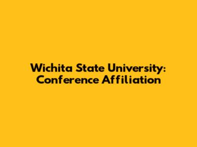 Wichita State University: Conference Affiliation