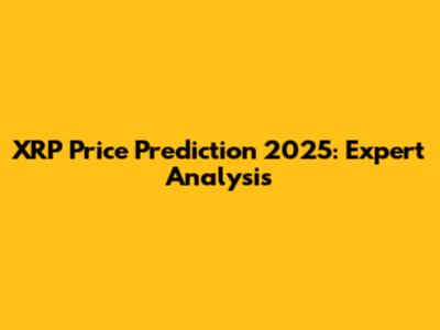 XRP Price Prediction 2025: Expert Analysis